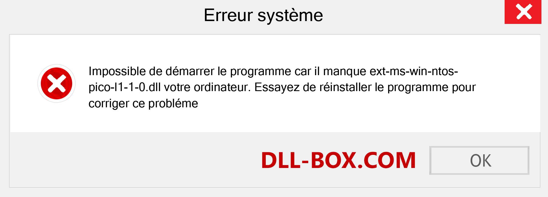 Le fichier ext-ms-win-ntos-pico-l1-1-0.dll est manquant ?. Télécharger pour Windows 7, 8, 10 - Correction de l'erreur manquante ext-ms-win-ntos-pico-l1-1-0 dll sur Windows, photos, images